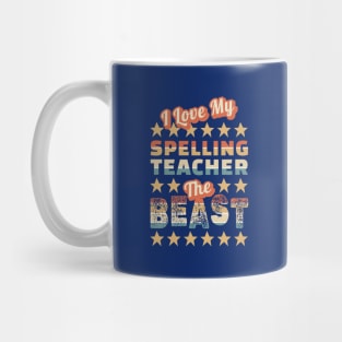 I love my spelling teacher the beast Mug